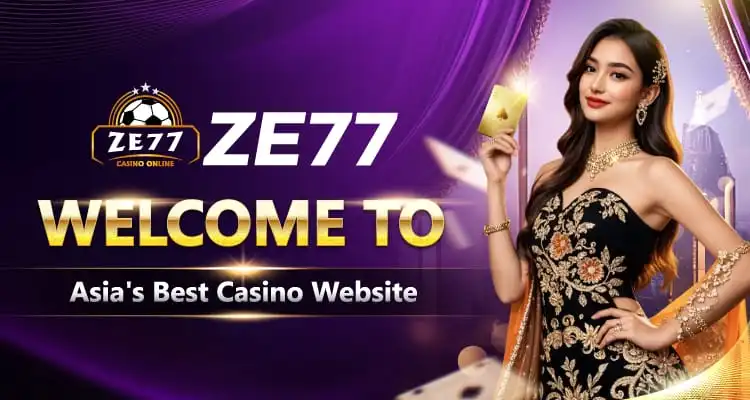 ZE77 Casino Online - Welcome to Asia's Best Casino Website with live games and real rewards.